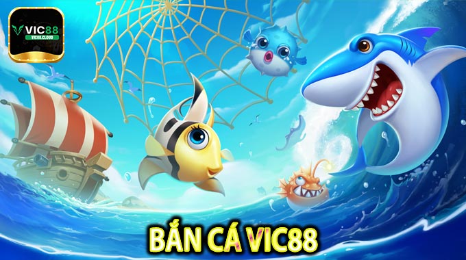 Bắn Cá VIC88